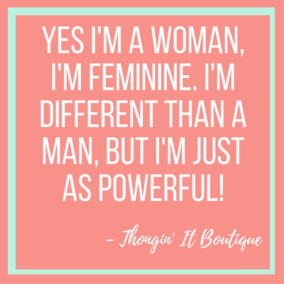 Thongin' It & Femininity