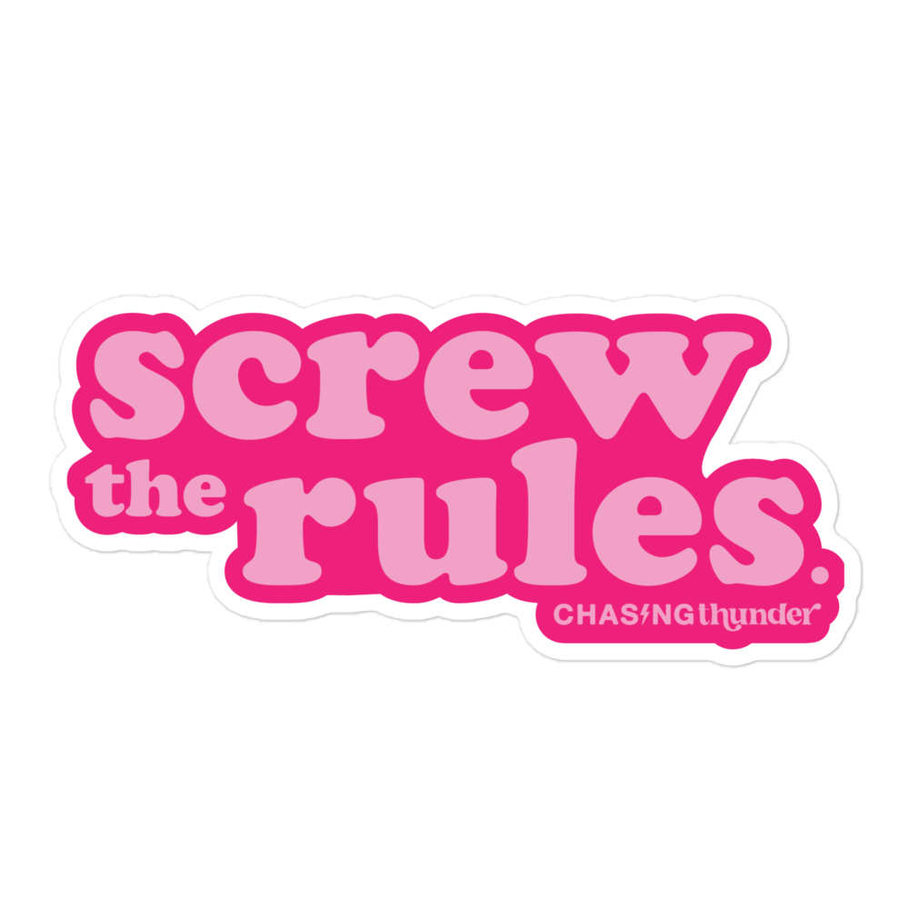 Screw the Rules Sticker